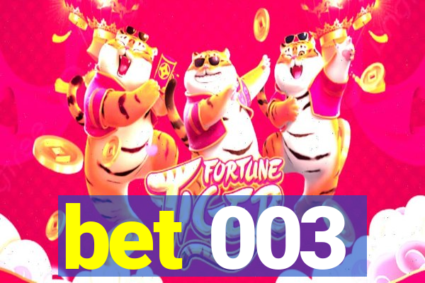 bet 003